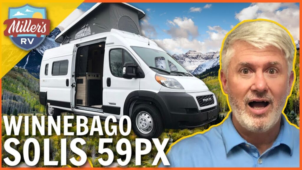 The 2021 Winnebago Solis 59PX: A Class B Camper Van for Adventure and Budget